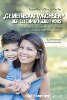 Gemeinsam wachsen - der Elternratgeber ADHS